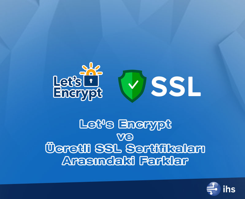 Lets-Encrypt-ve-ucretli-SSL-Sertifikalari-Arasindaki-Farklar