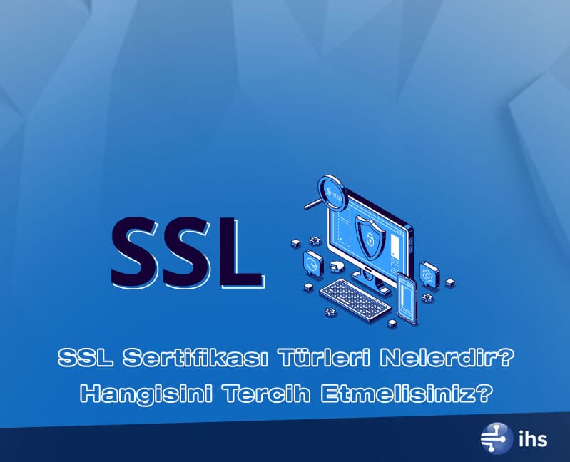 ssl-sertifikasi-turleri-nelerdir