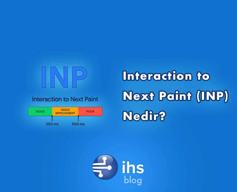 interaction-to-next-paint-inp-nedir