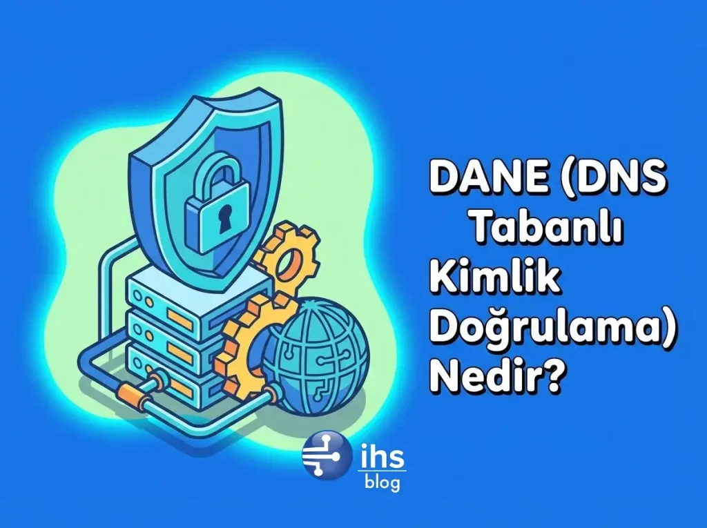 dane-dns-tabanli-kimlik-dogrulama-nedir-1