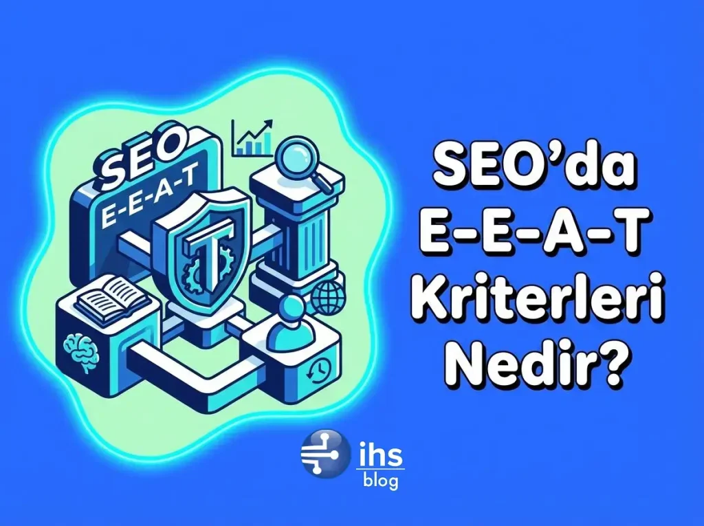 seo-da-e-e-a-t-kriterleri-nedir-1