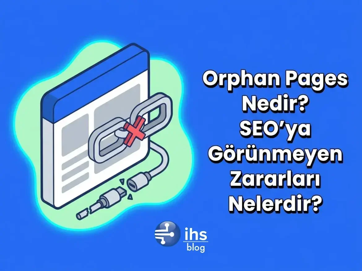 yetim-sayfalar-orphan-pages-nedir-2 Yetim Sayfalar (Orphan Pages) Nedir? SEO’ya Görünmeyen Zararları Nelerdir?